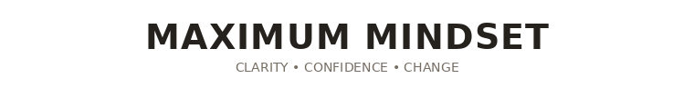 Maximum Mindset